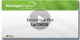 CMDB - outil de productivité pour logiciel Helpdesk d'assistance et de gestion des incidents systèmes - ServiceDesk Plus Manage Engine