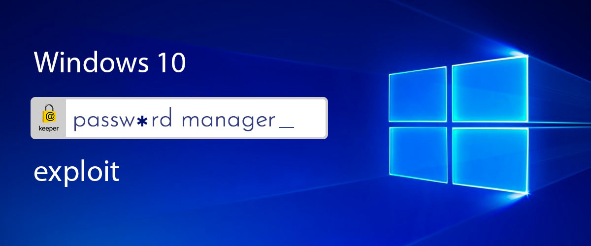 Windows 10 installe une version vulnérable de Keeper par défaut