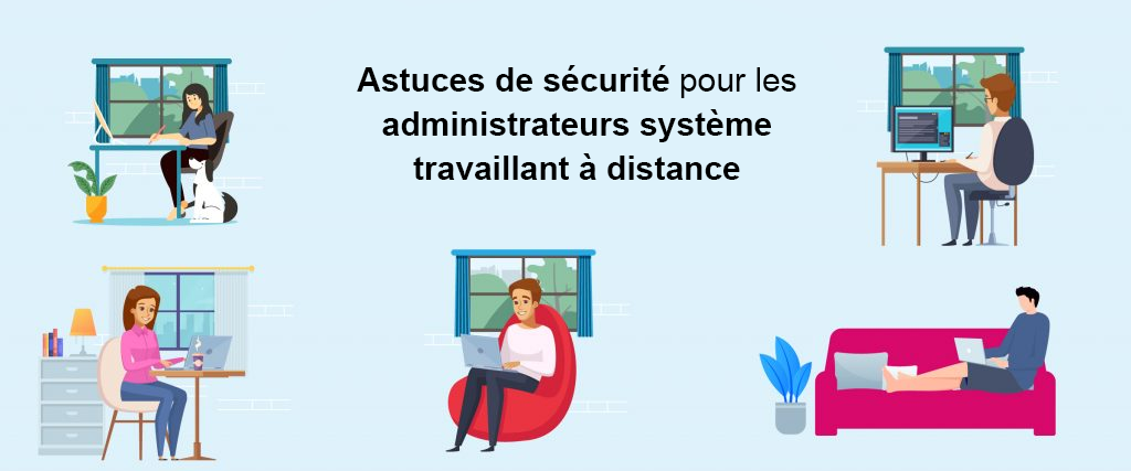 DC Les bonnes pratiques pour assurer la sécurité des données lors du travail à distance fr