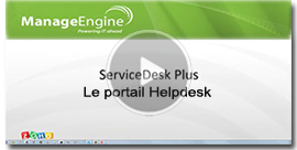 CMDB - le portail Helpdesk d'assistance et de gestion des incidents systèmes - ServiceDesk Plus Manage Engine