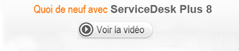 Logiciel Helpdesk pour l'assistance et la gestion des incidents systèmes - ServiceDesk Plus Manage Engine
