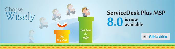 ServiceDesk Plus Manage Engine Solution MSP centre assistance