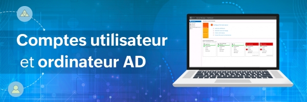 Une approche pratique de l&#039;Active Directory Domain Services, Partie 3 : Explorer l&#039;AD avec les comptes utilisateur et ordinateur