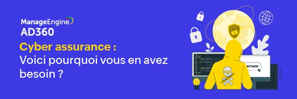 Cyber assurance : Voici pourquoi vous en avez besoin