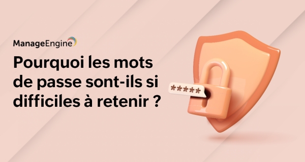 Pourquoi les mots de passe sont-ils si difficiles à retenir ?